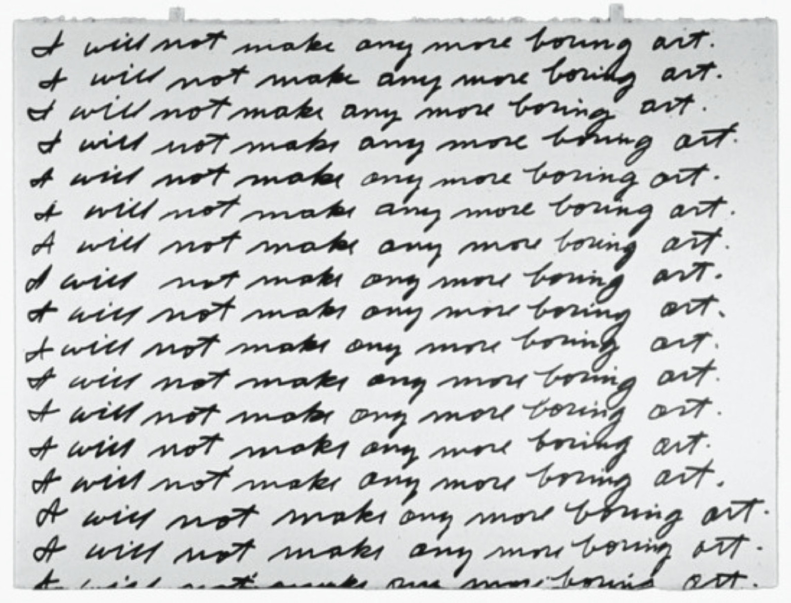 John Baldessari. I Will Not Make Any More Boring Art. 1971. 57.2 х 76.2 cm. The Museum of Modern Art (New York City, United States).